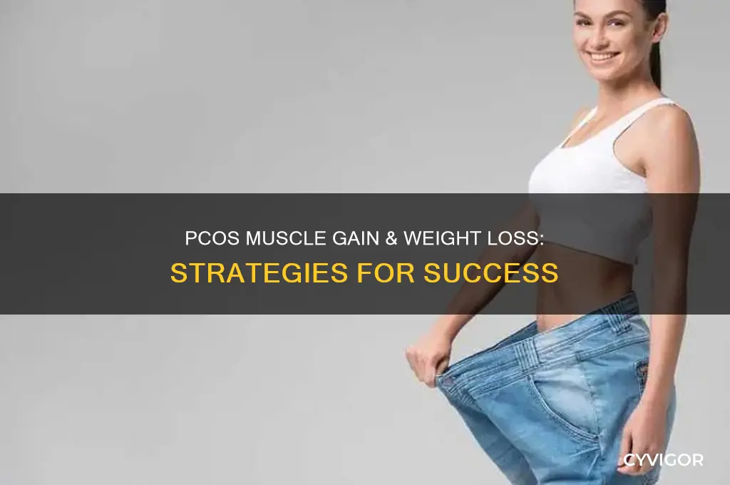 how to gain muscle and loss weight with pscos