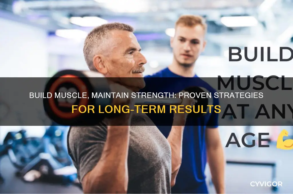 how to gain muscle and them how to keep it