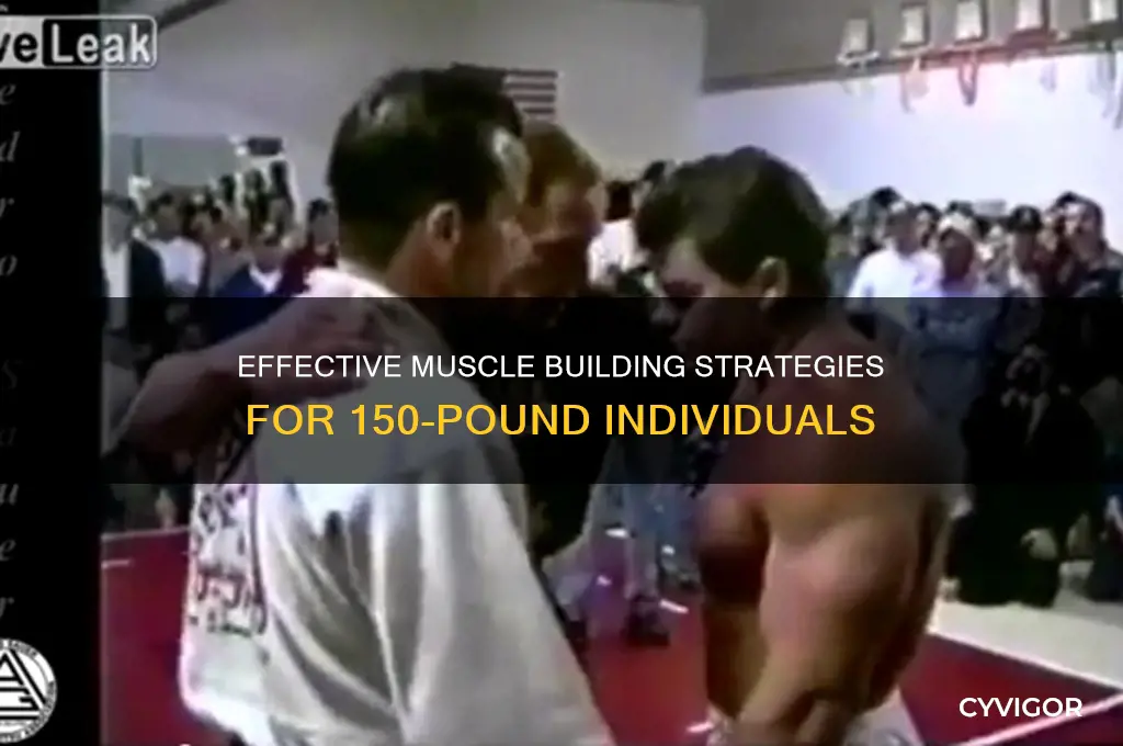 how to gain muscle at 150 pounds
