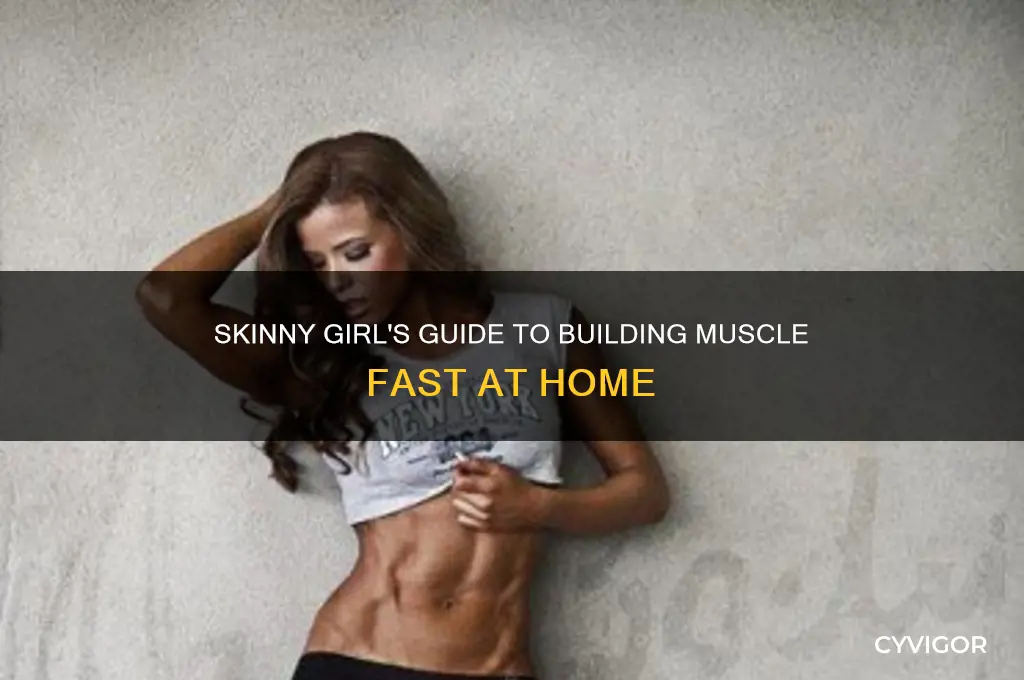 how to gain muscle fast for skinny girl at home
