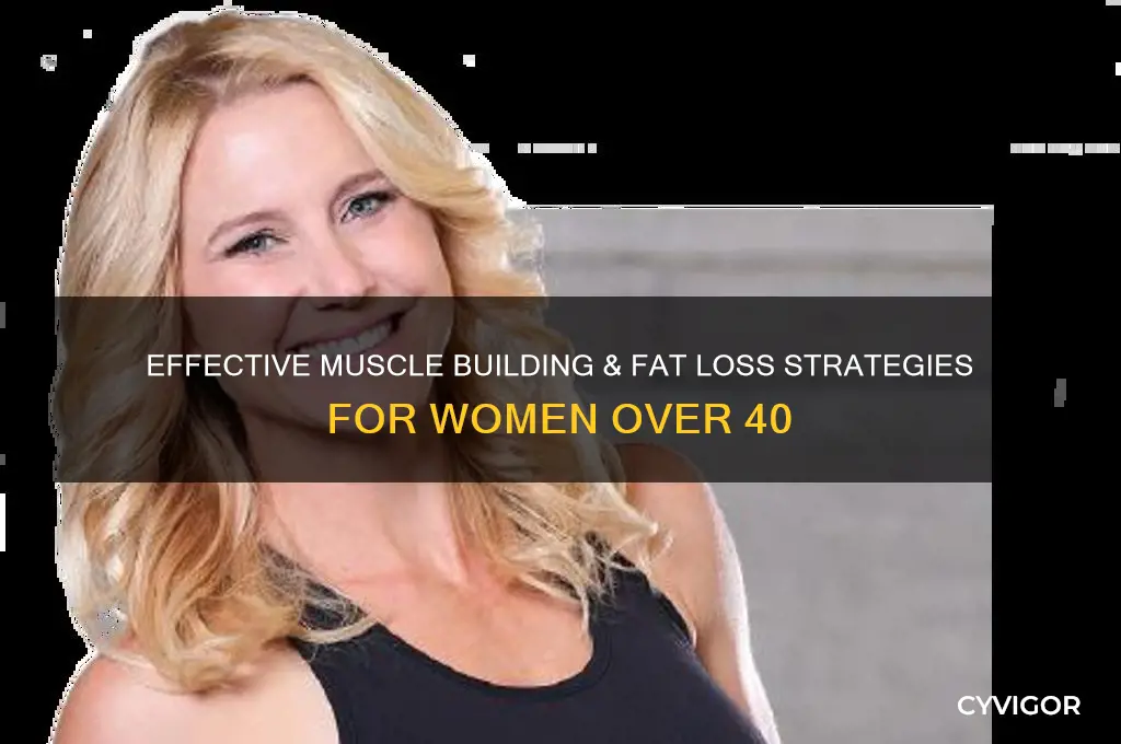 how to gain muscle lose fat woman over 40