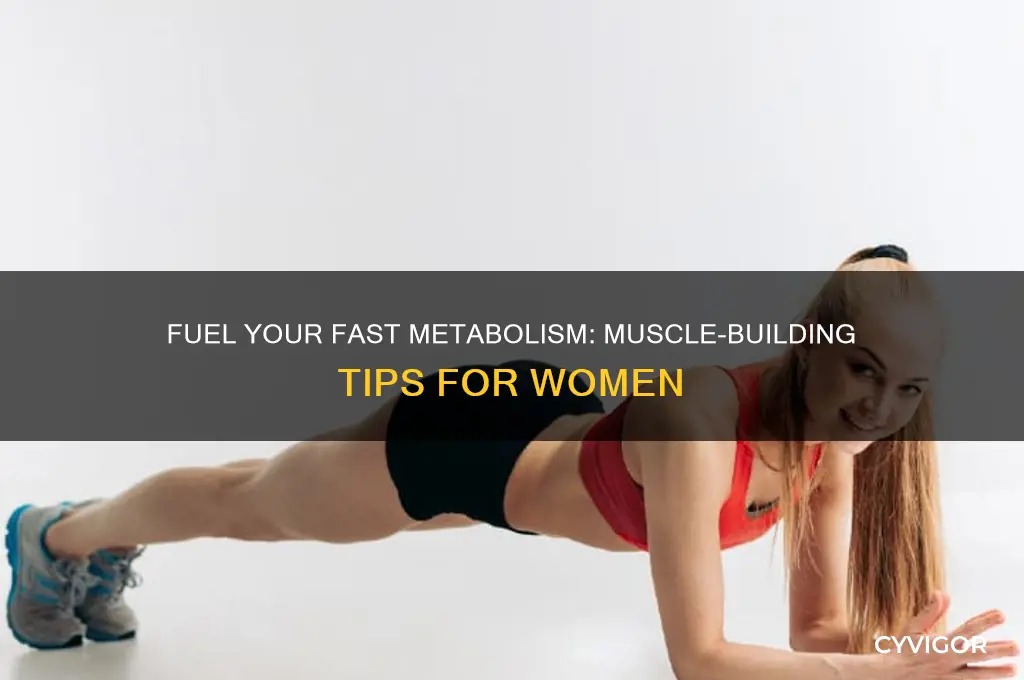 how to gain muscle with a fast metabolism female