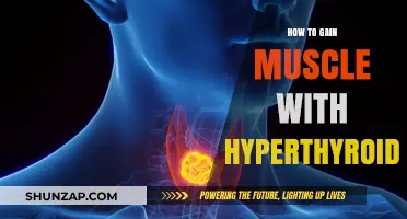 Building Muscle with Hyperthyroidism: Strategies for Strength and Growth