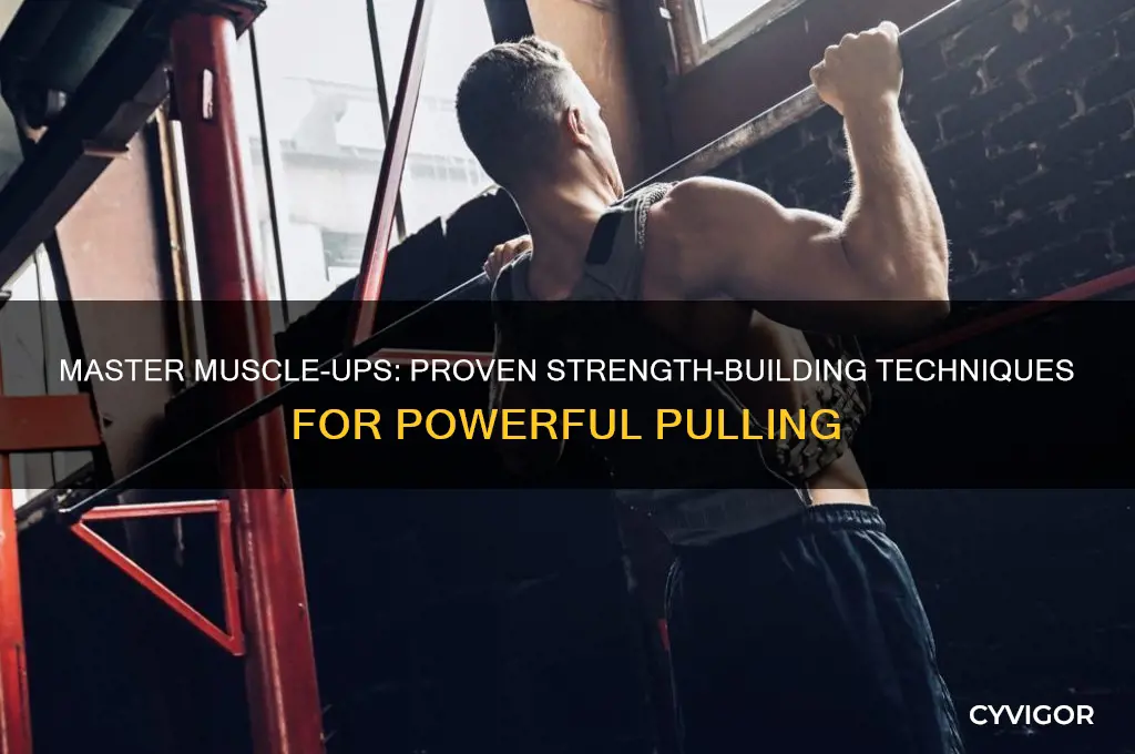 how to gain strength for muscle ups