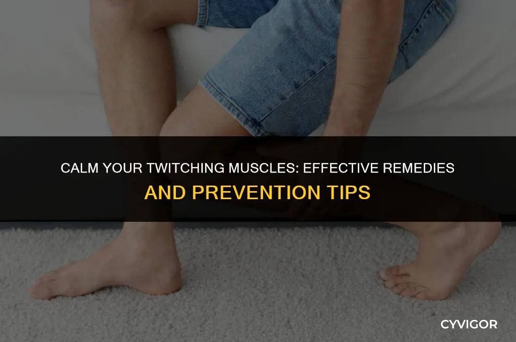 how to get a muscle to stop twitching