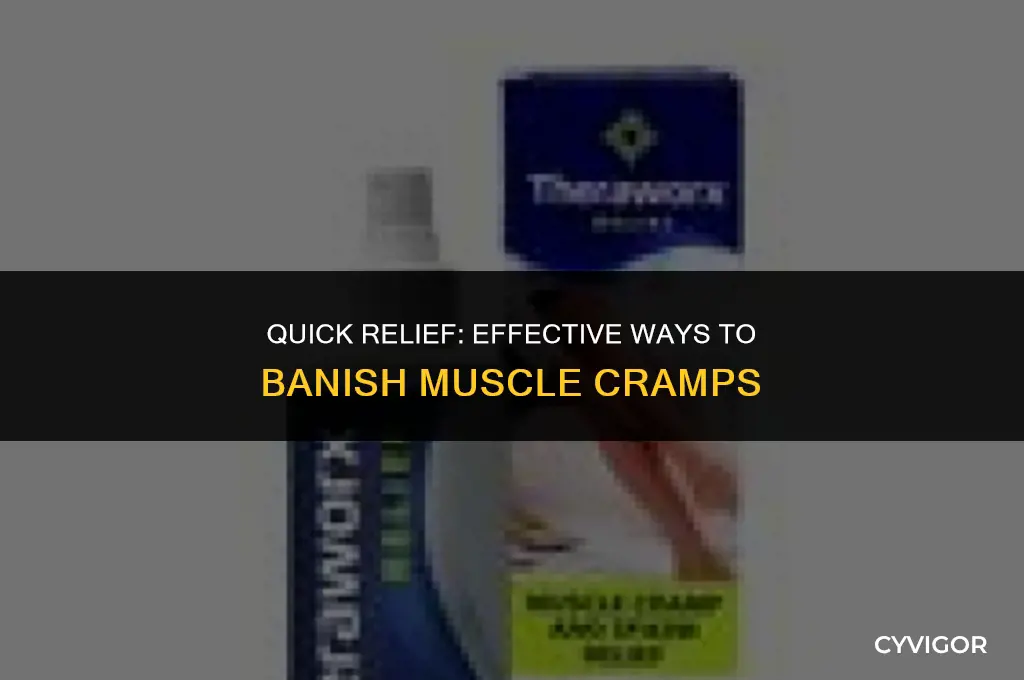 how to get rid of muscle cramps fast