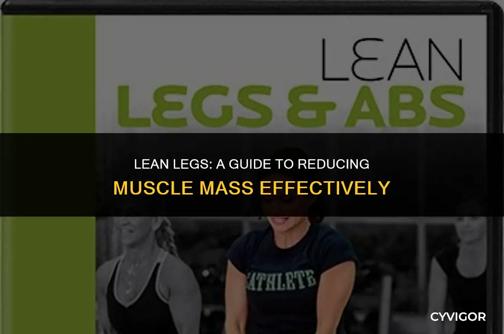 how to get rid of muscle on legs