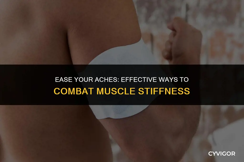 how to get rid of muscle stiffness