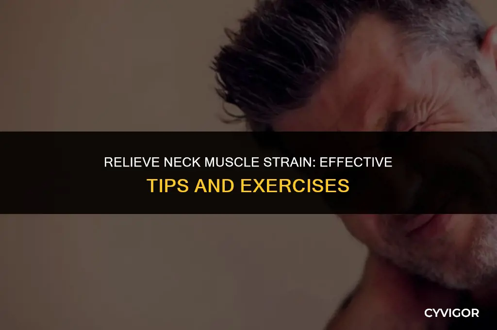 how to get rid of muscle strain in neck