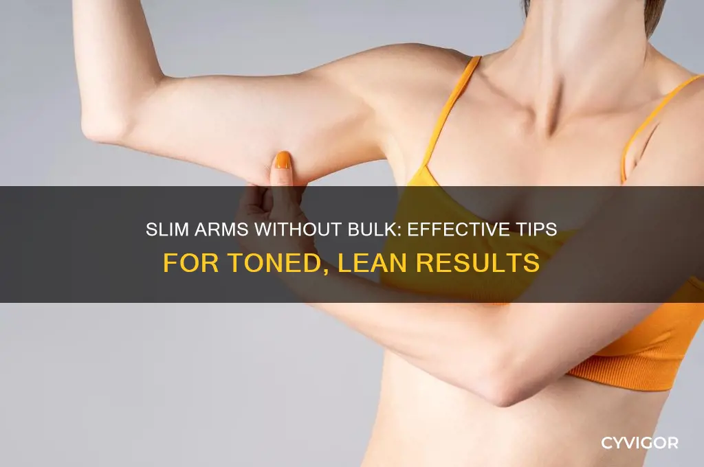how to get skinny arms without gaining muscle