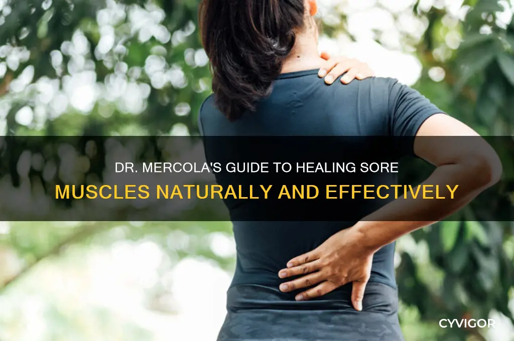 how to heal sore muscles dr mercola