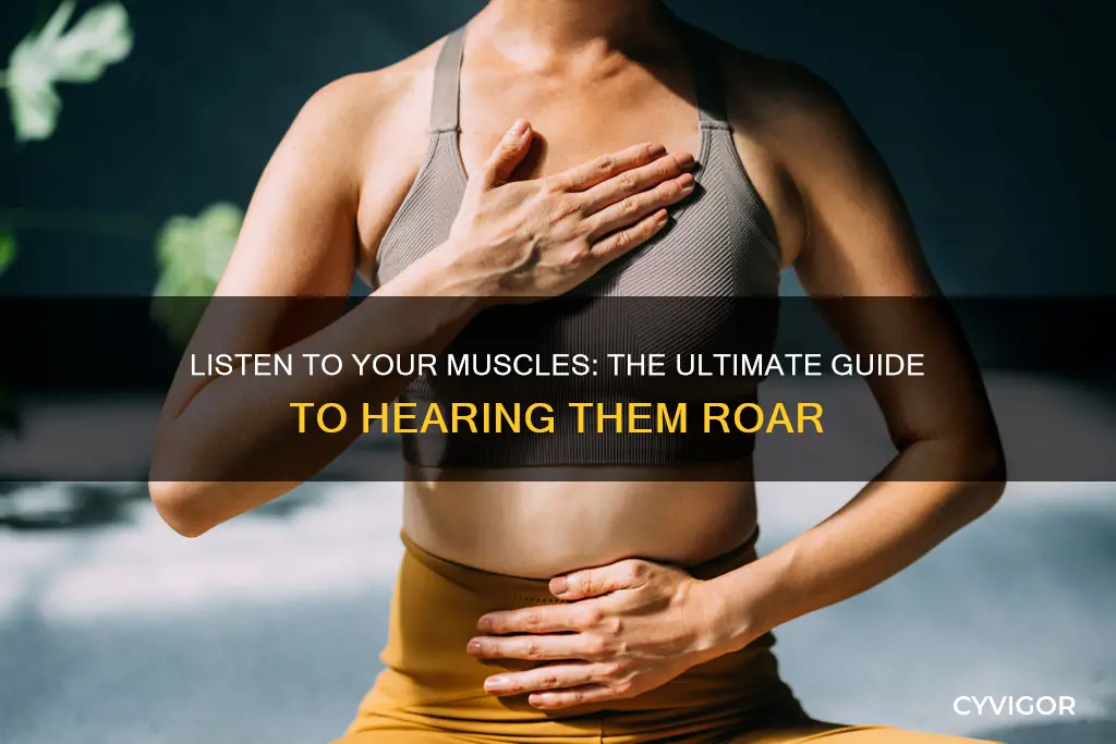 how to hear your muscles