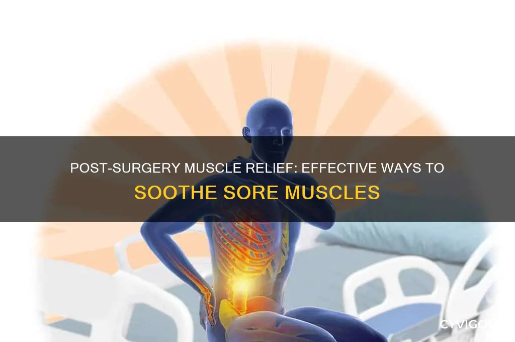 how to hello sore muscles after surgery