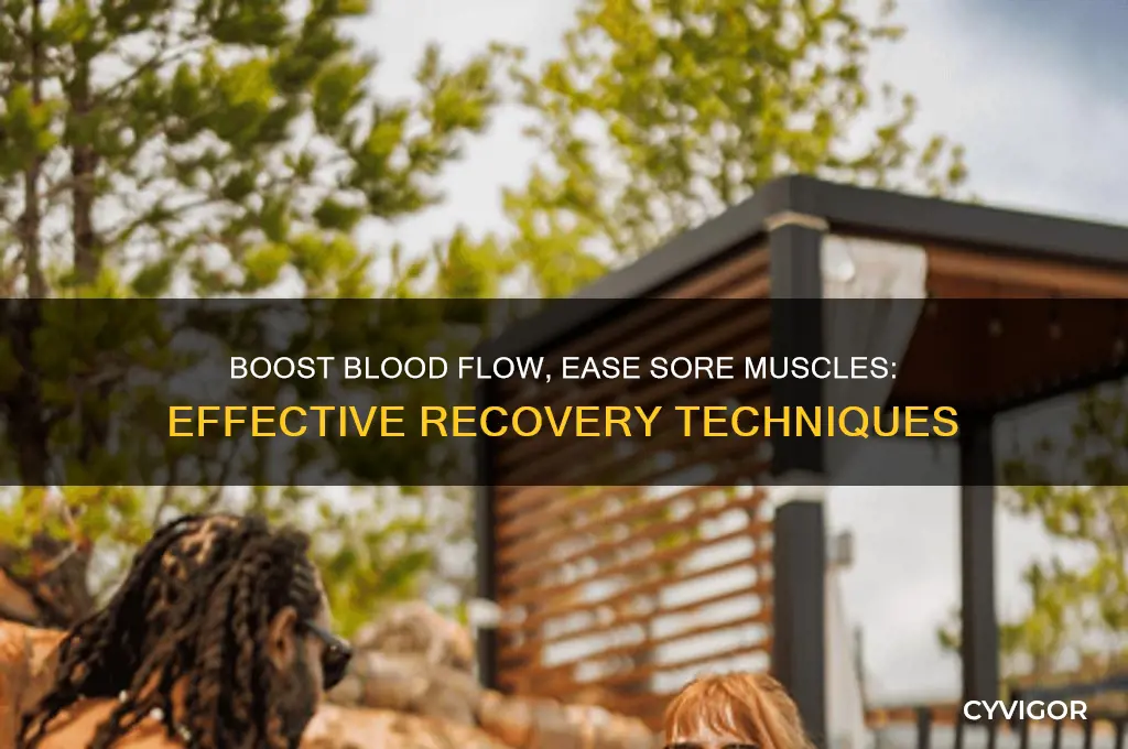 how to increase blood flow sore muscles