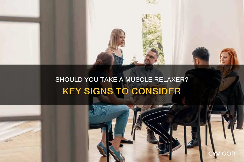 how to know if you should take a muscle relaxer
