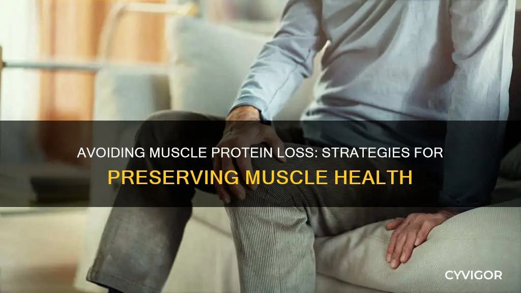 how to loose muscle protien
