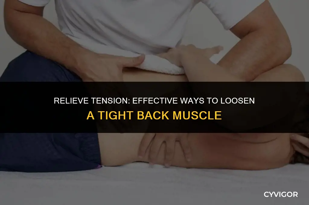 how to loosen a tight back muscle