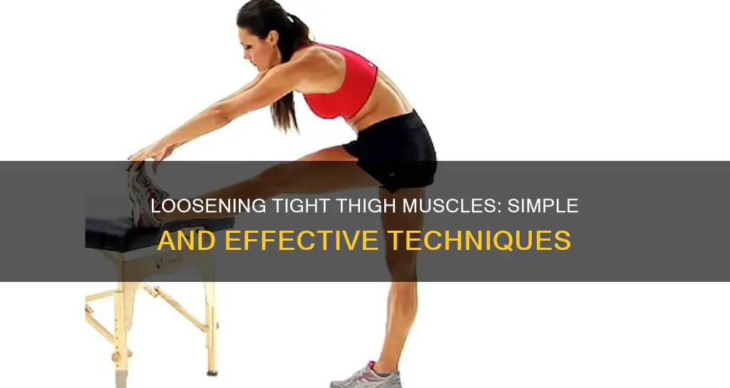 how to loosen thigh muscle