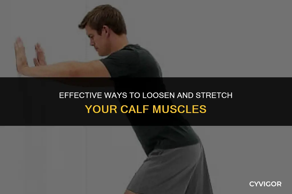 how to loosing and stretch up a calf muscle