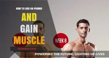 Transform Your Body: Shed 60 Pounds and Build Muscle Fast