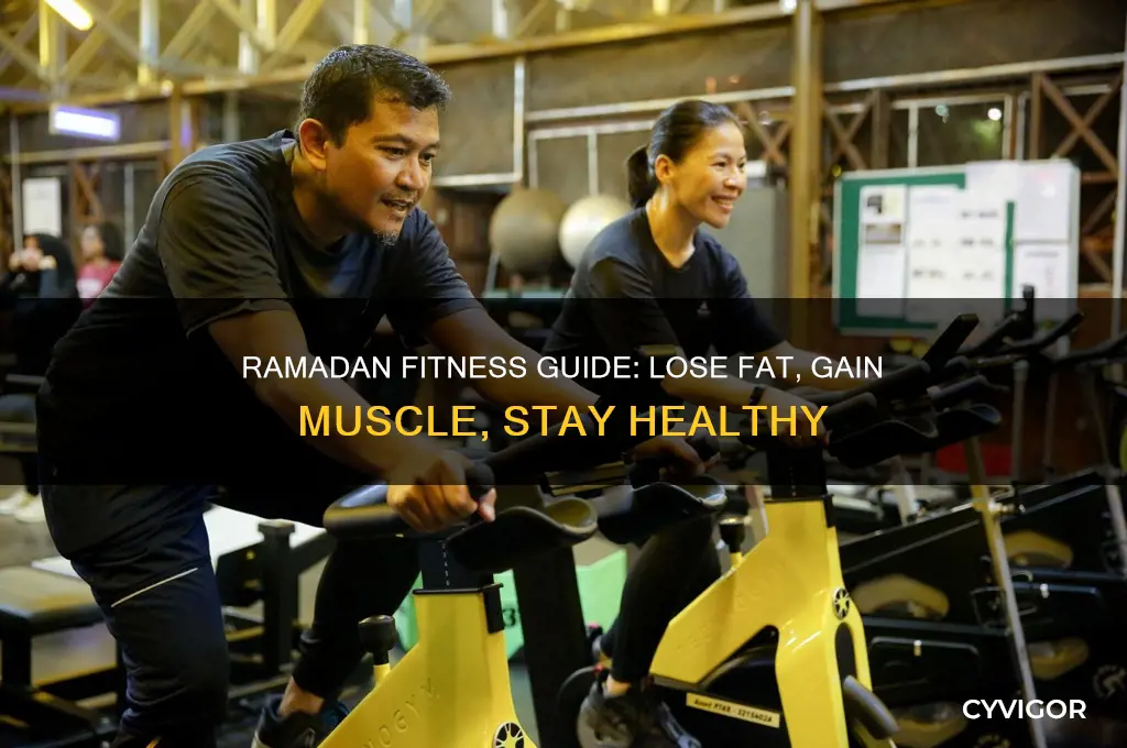 how to lose fat and gain muscle during ramadan