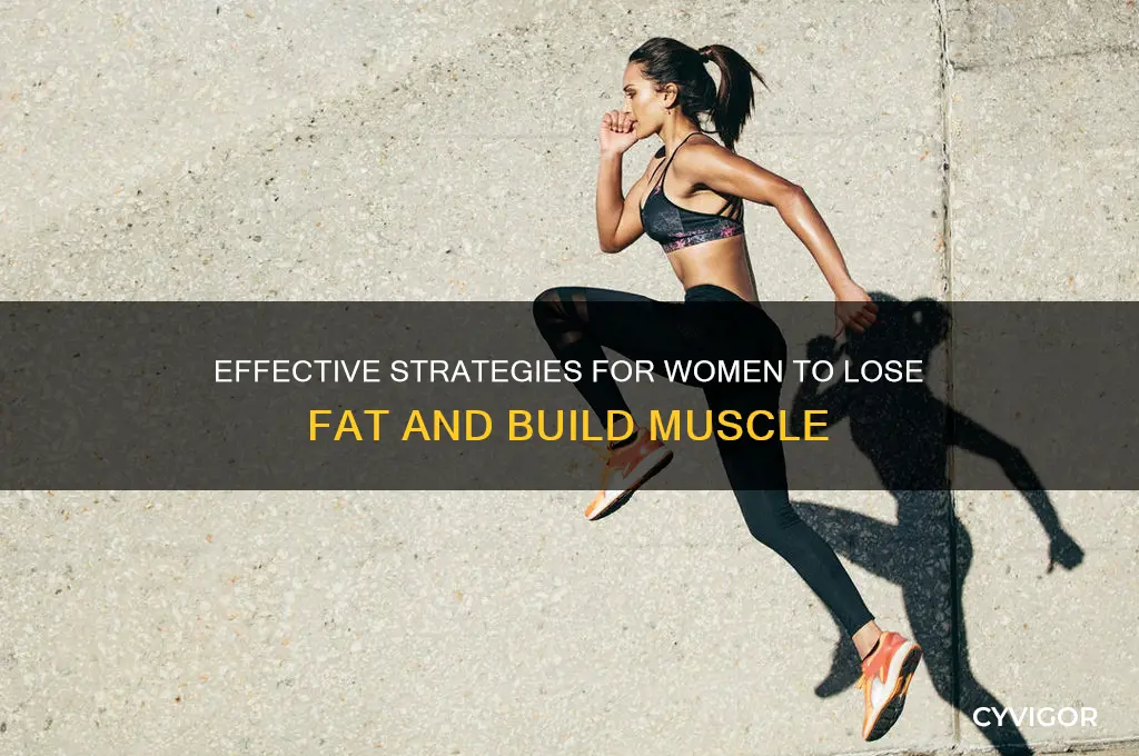 how to lose fat and gain muscle female