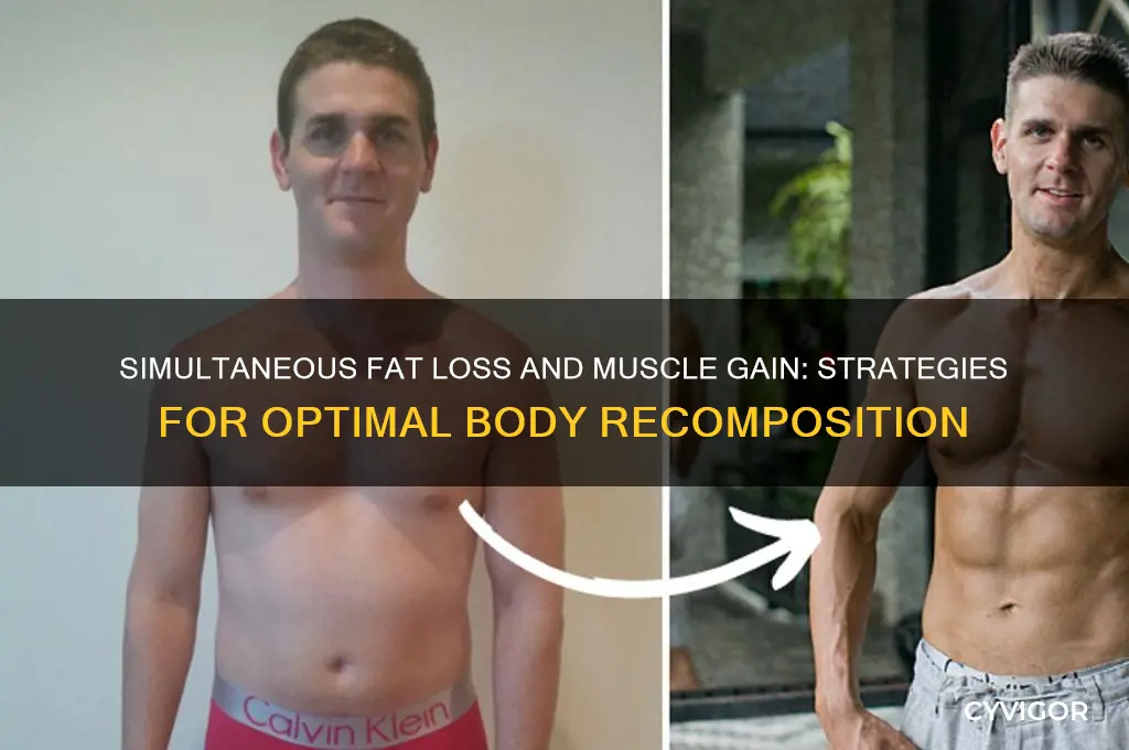 how to lose fat gain muscle same time
