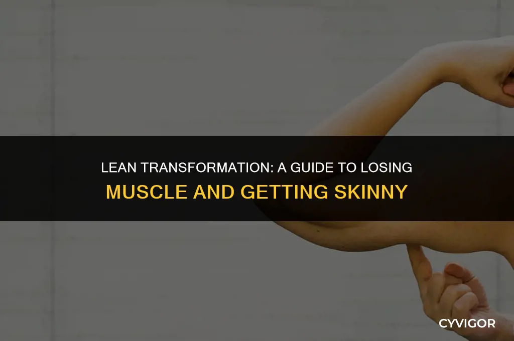 how to lose muscle and get skinny