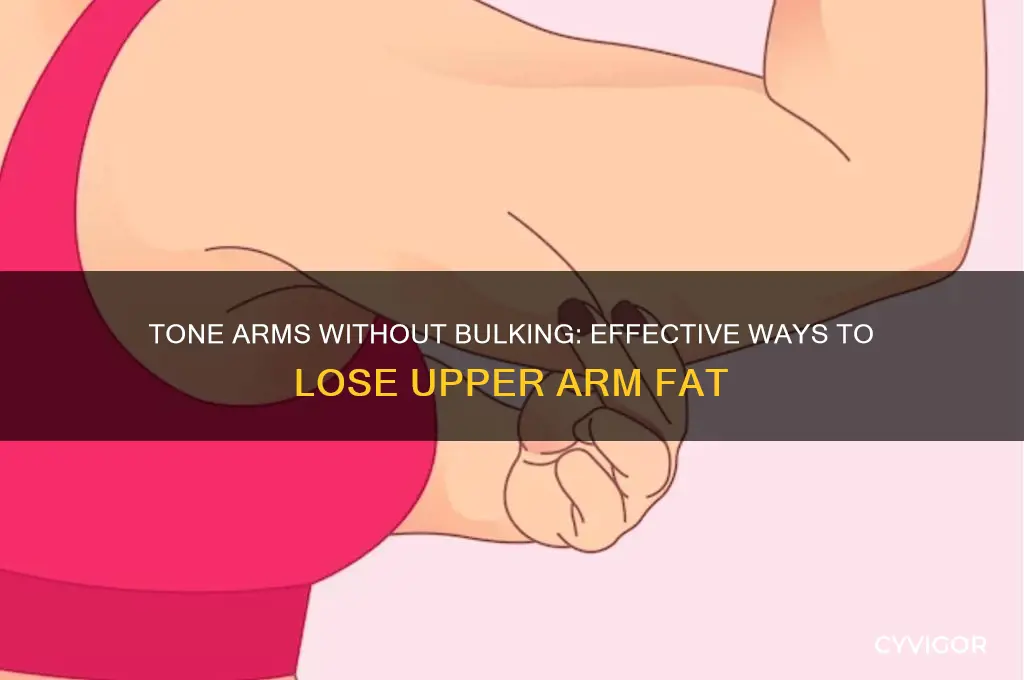 how to lose upper arm fat without gaining muscle