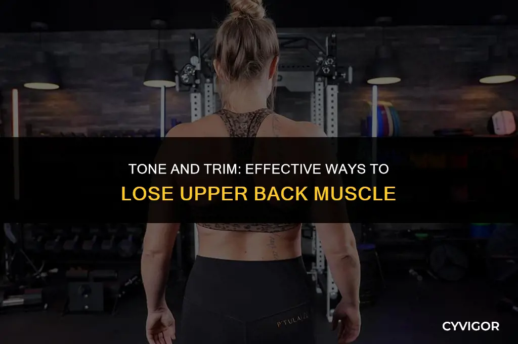 how to lose upper back muscle
