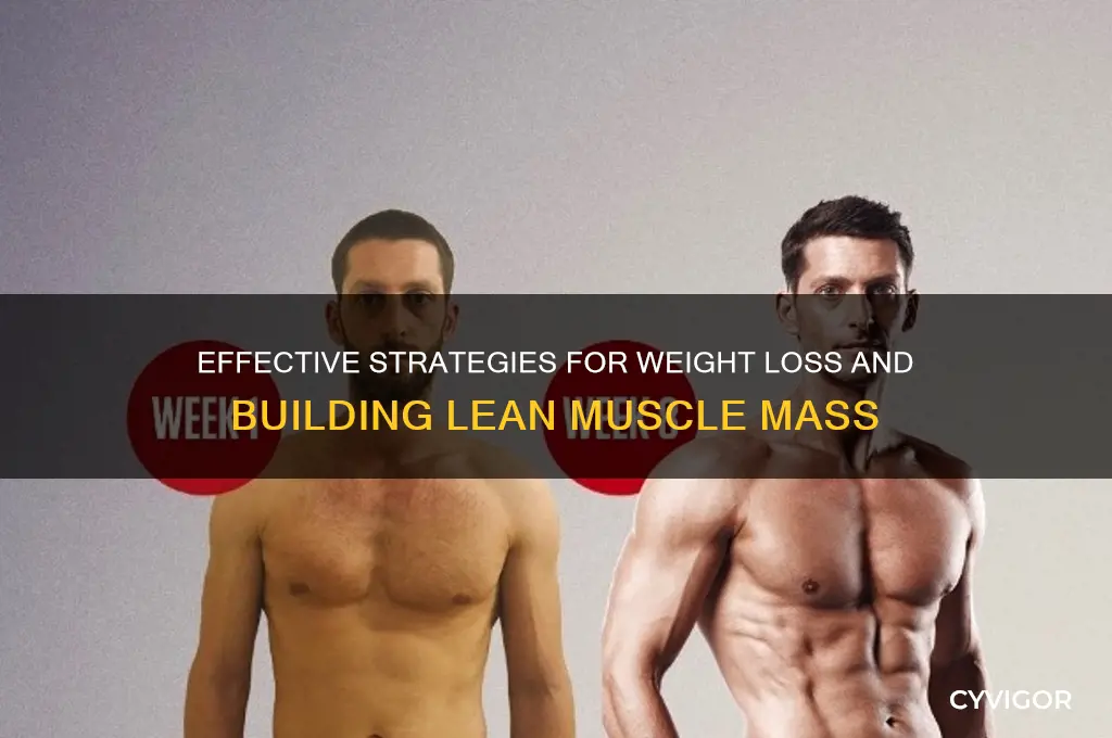 how to lose weight and gain lean muscle mass