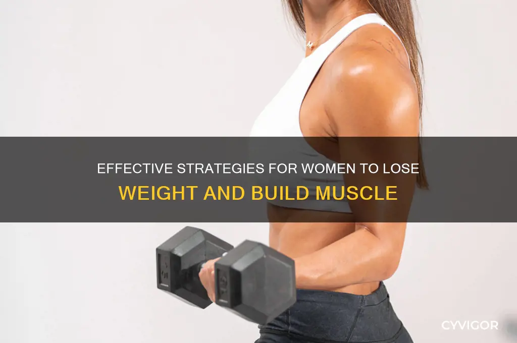 how to lose weight and gain muscle for a woman