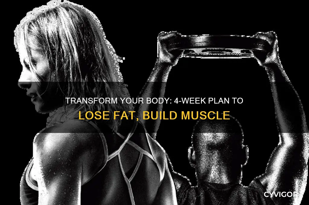 how to lose weight and gain muscle in 4 weeks