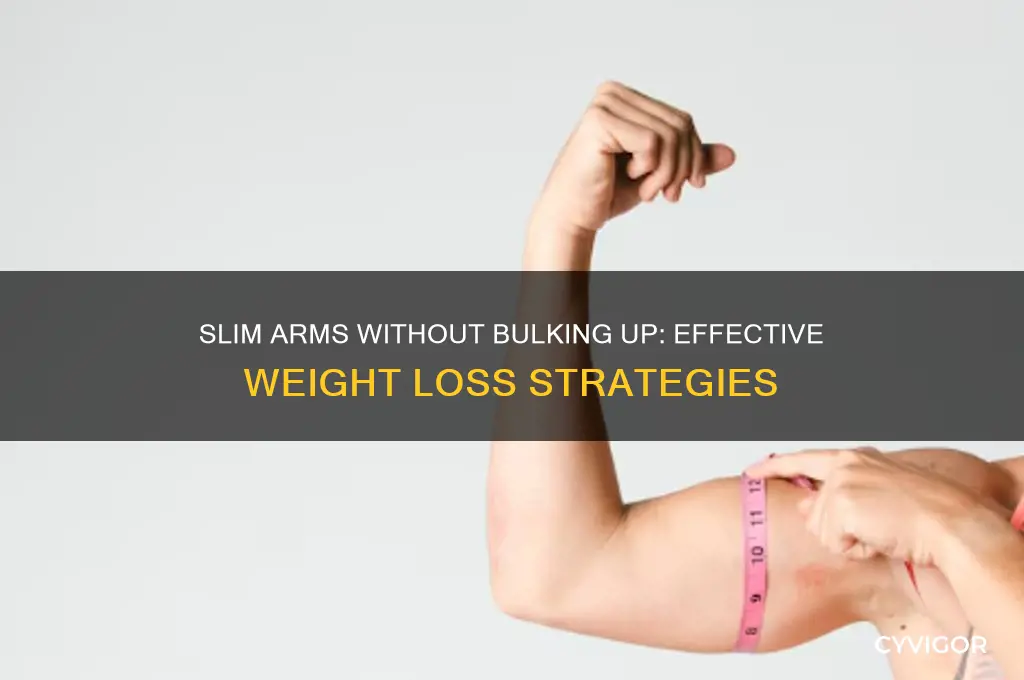 how to lose weight off arms without gaining muscle
