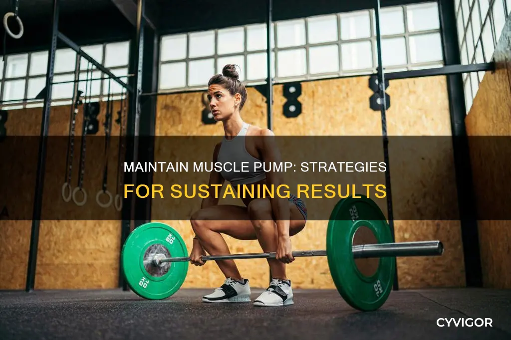 how to maintain muscle pump