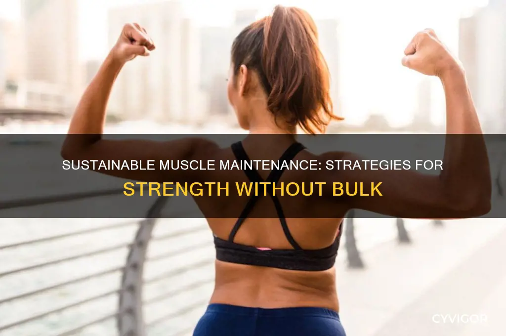 how to maintain muscle without growing