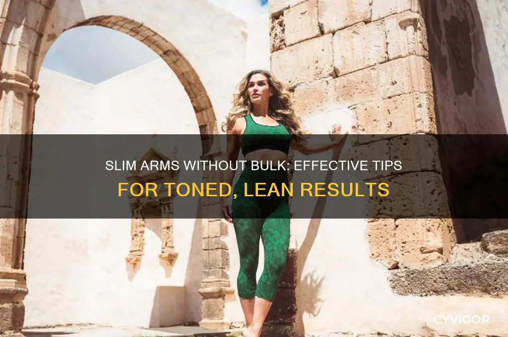 how to make my arms thinner without gaining muscle