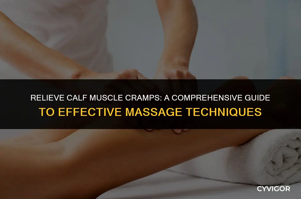 how to massage calf muscle cramp