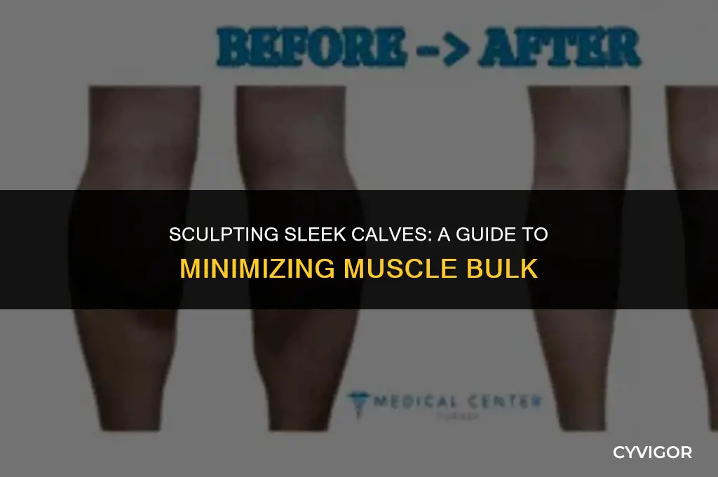 how to minimize calf muscles