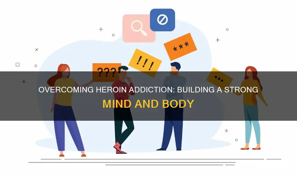how to muscle heroin