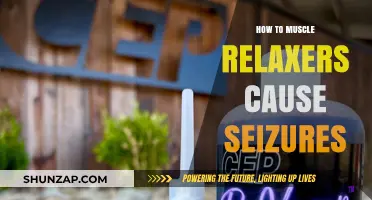 Muscle Relaxers: Seizure Triggers and Risks