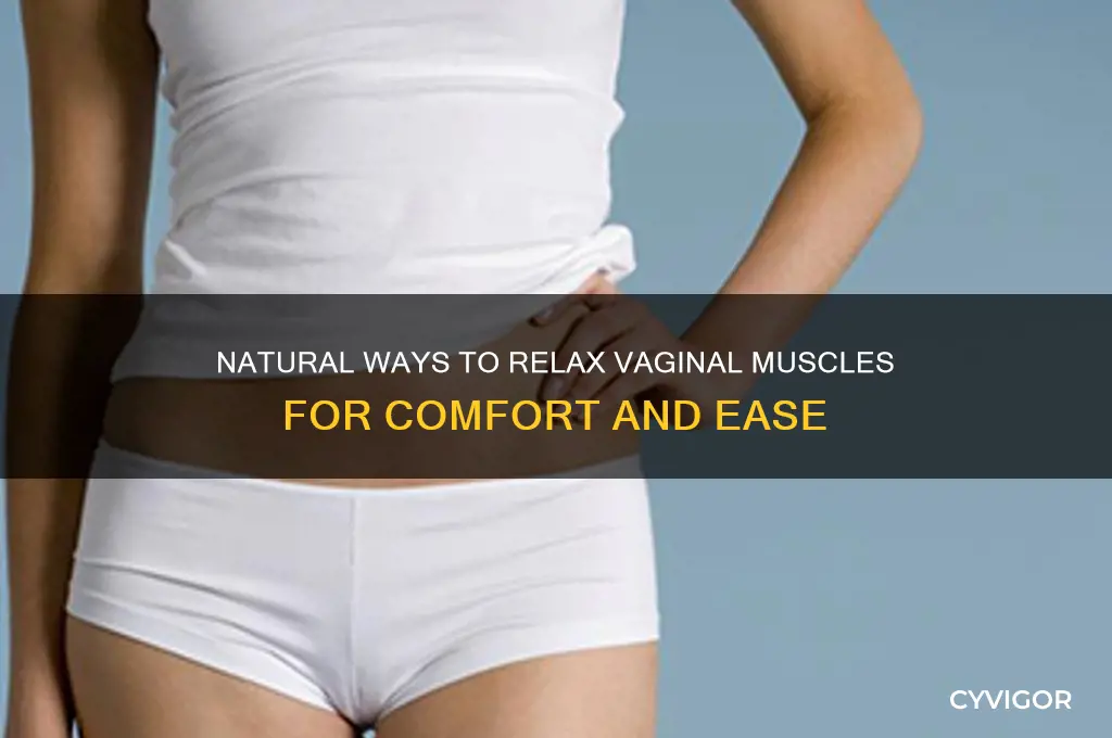 how to naturally relax vaginal muscles