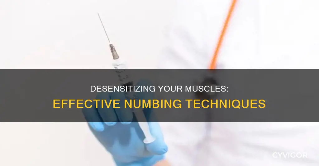 how to numb your muscles
