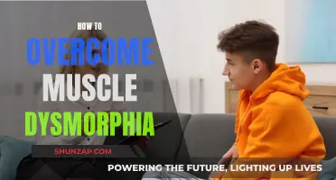 Overpowering Muscle Dysmorphia: Strategies for a Healthy Mind and Body