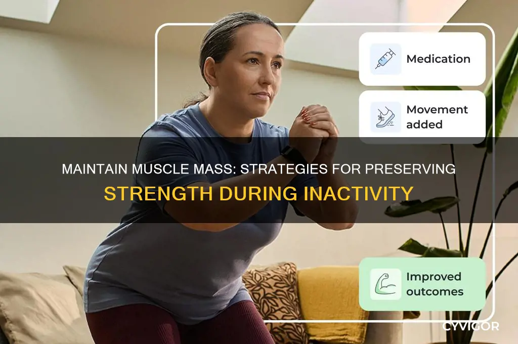 how to preserve muscle when not working out