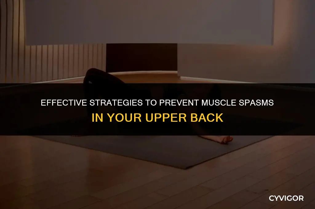how to prevent muscle spasms in upper back