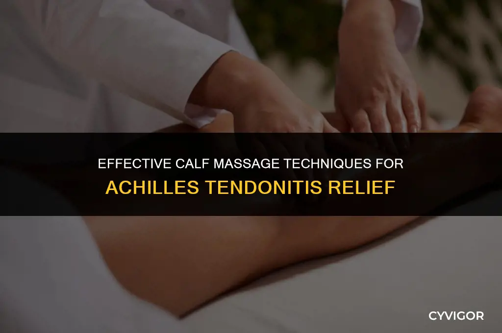 how to properly massage calf muscle for achilles tendonitis