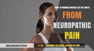 Rebuilding Chest Muscles: Overcoming Neuropathic Pain and Restoring Strength