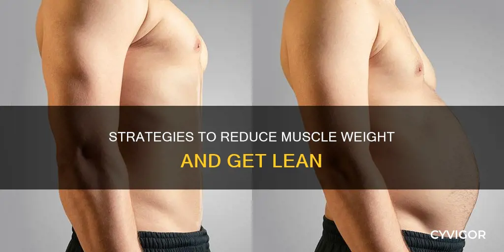 how to reduce muscle weight