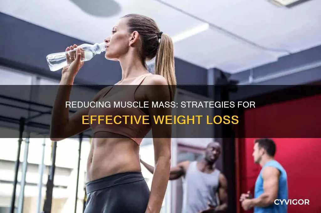 how to reduce muscle